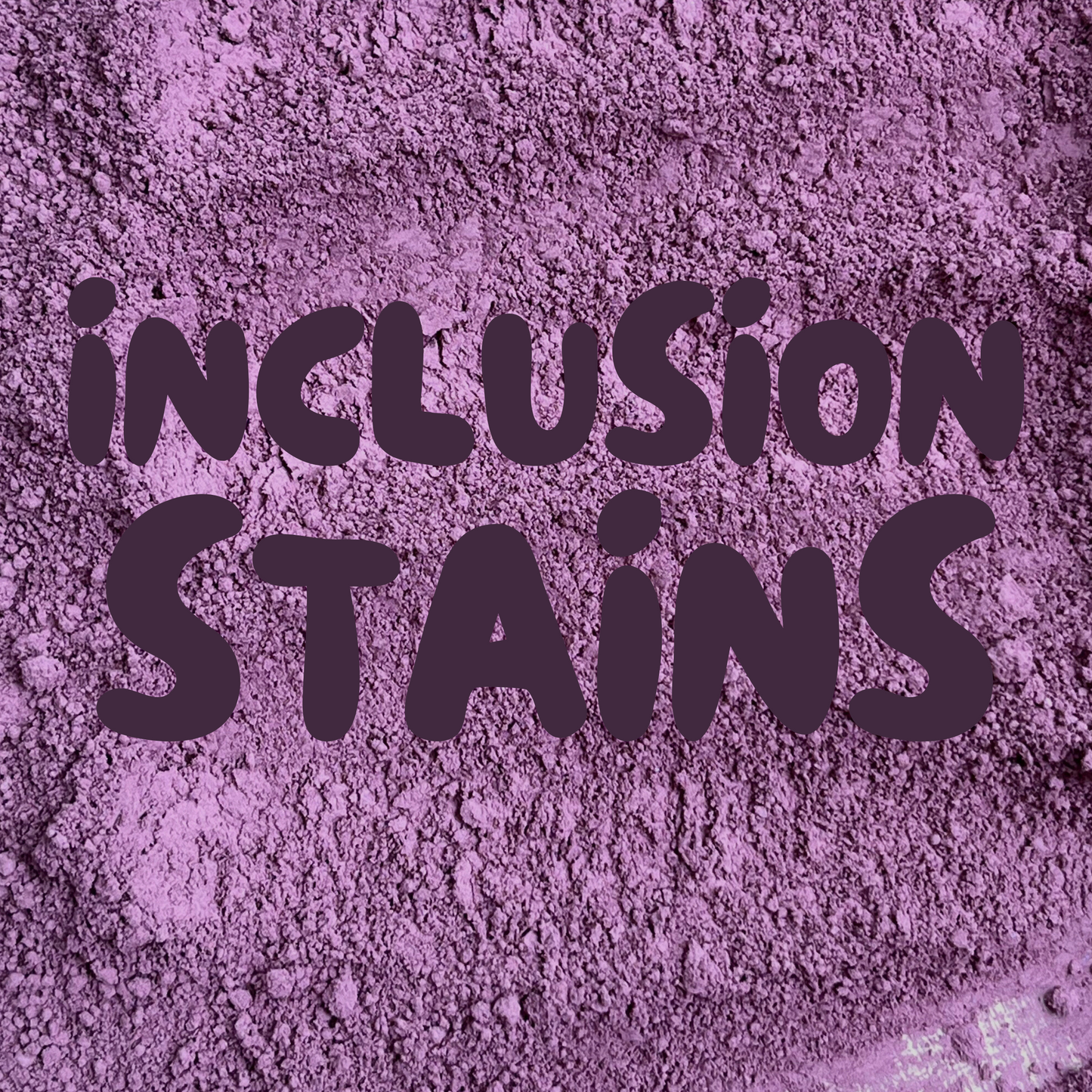 Inclusion Stains